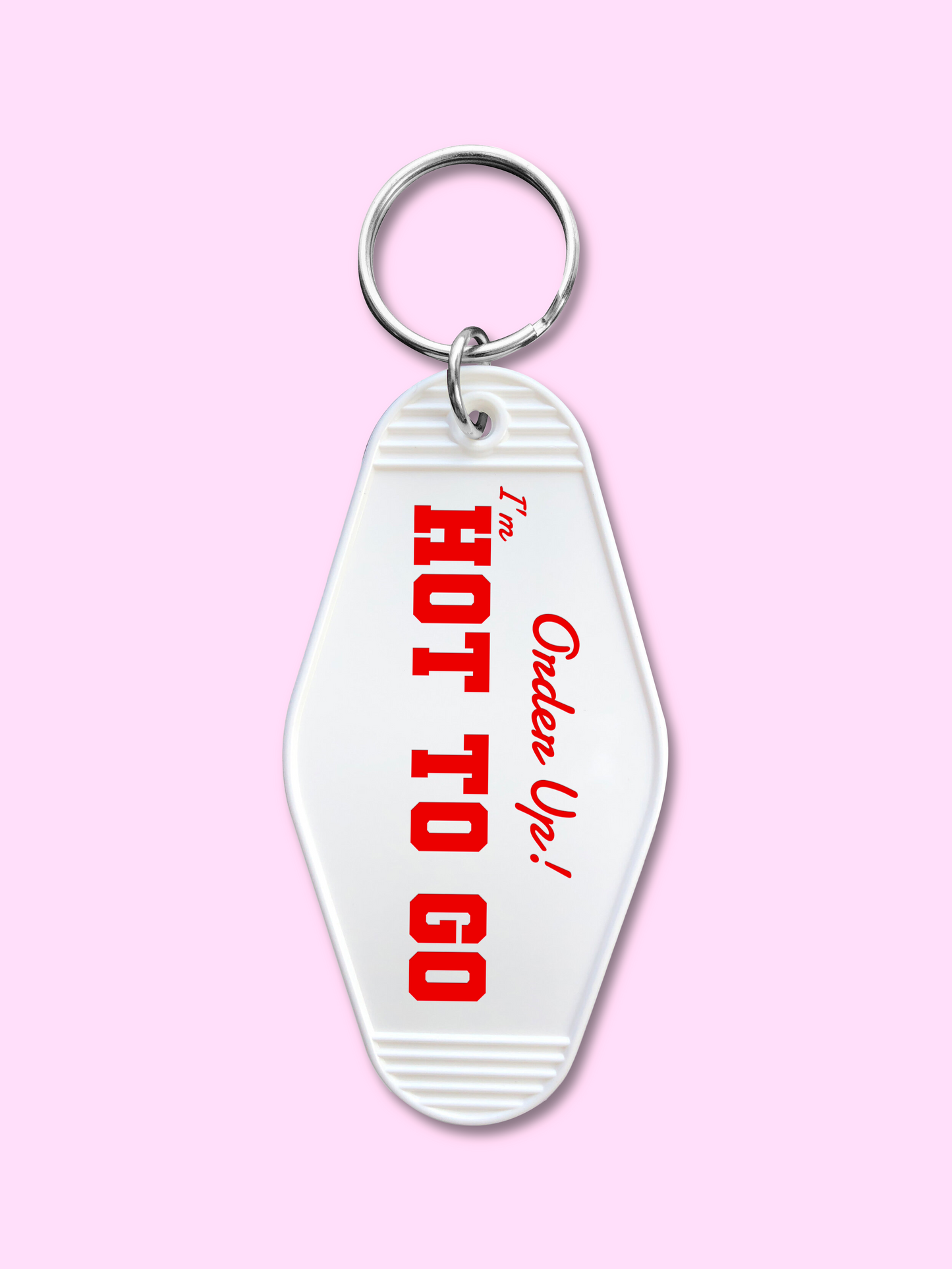 Hot To Go Keychain