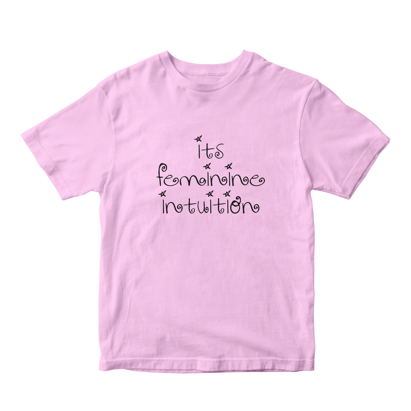 Feminine Intuition Tee