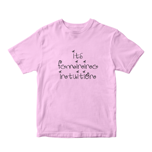 Feminine Intuition Tee